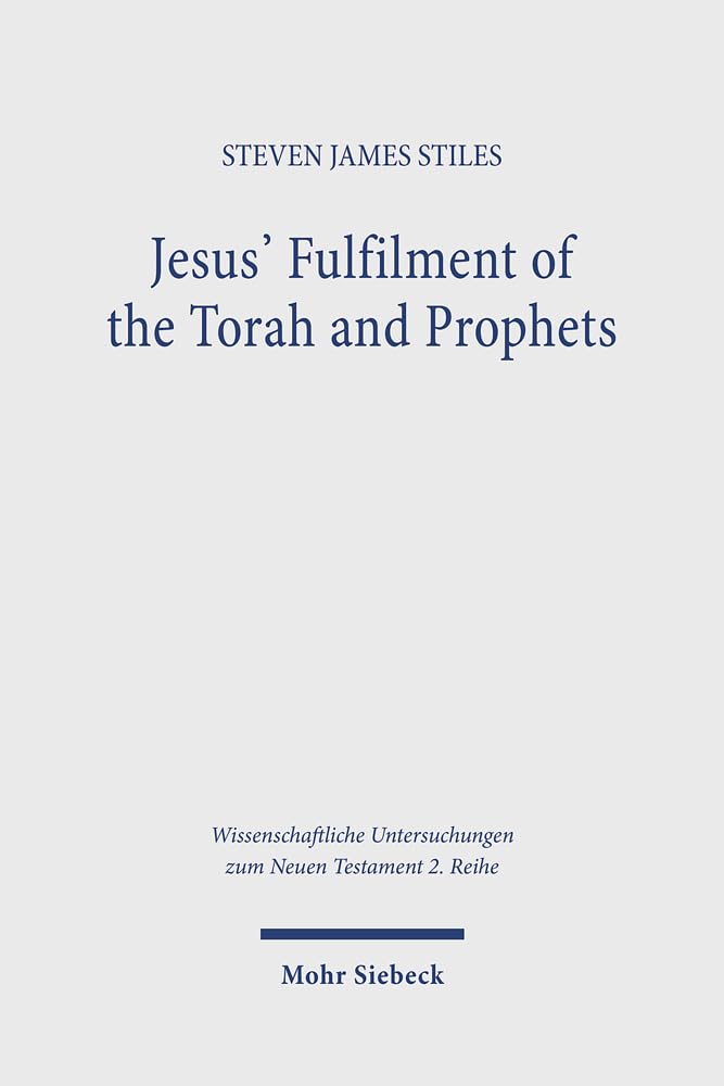 Full size book cover of Jesus' Fulfilment of the Torah and Prophets: Inherited Strategies and Torah Interpretation in Matthew's Gospel}