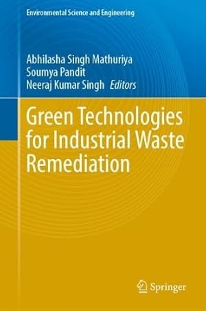 Green Technologies for Industrial Waste Remediation