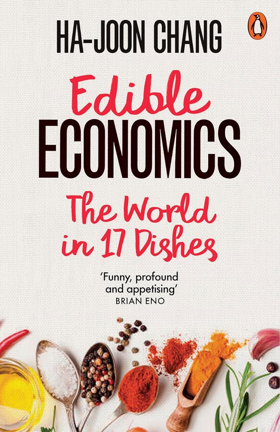 Edible Economics: The World in 17 Dishes