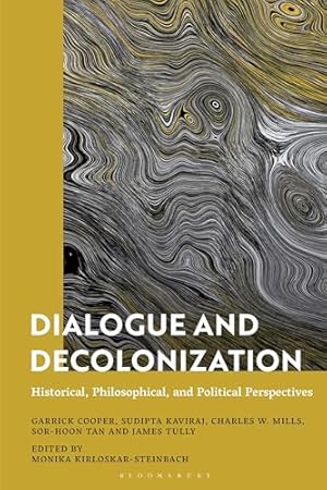 Dialogue and Decolonization: Historical, Philosophical, and Political Perspectives