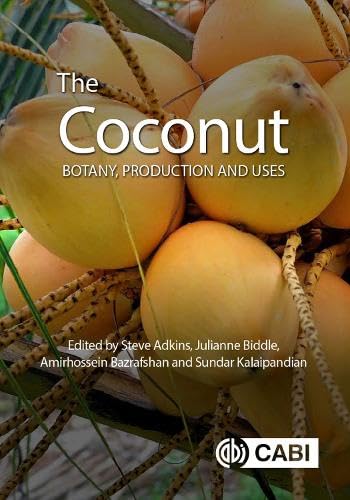 The Coconut: Botany, Production and Uses