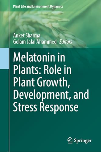 Full size book cover of Melatonin in Plants: Role in Plant Growth, Development, and Stress Response}