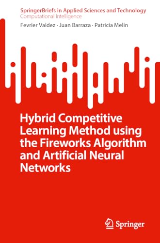 Hybrid Competitive Learning Method Using the Fireworks Algorithm and Artificial Neural Networks