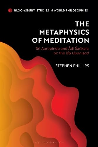 Full size book cover of Metaphysics of Meditation, The: Sri Aurobindo and Adi-Sakara on the Isa Upanisad}