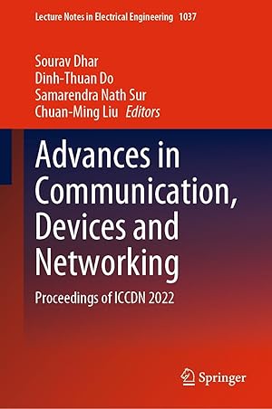 Advances in Communication, Devices and Networking: Proceedings of ICCDN 2022