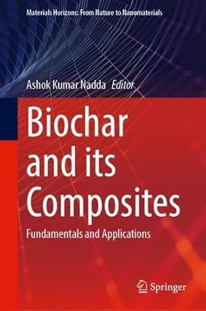 Biochar and its Composites: Fundamentals and Applications