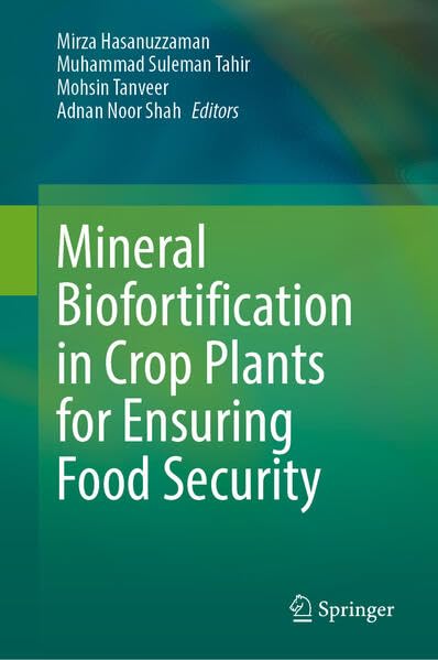 Mineral Biofortification in Crop Plants for Ensuring Food Security