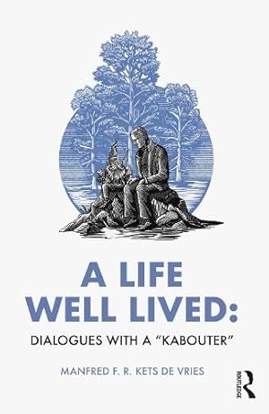 A Life Well Lived: Dialogues with a “Kabouter”