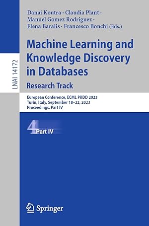 Machine Learning and Knowledge Discovery in Databases: Research Track: European Conference, ECML PKDD 2023, Turin, Italy, September 18–22, 2023, ... IV