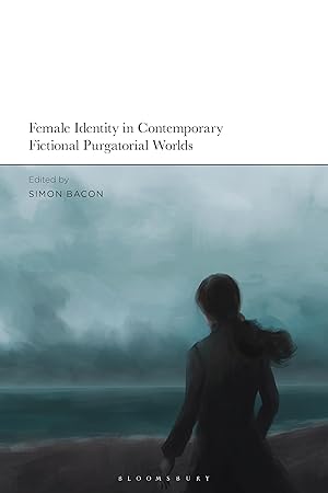 Female Identity in Contemporary Fictional Purgatorial Worlds