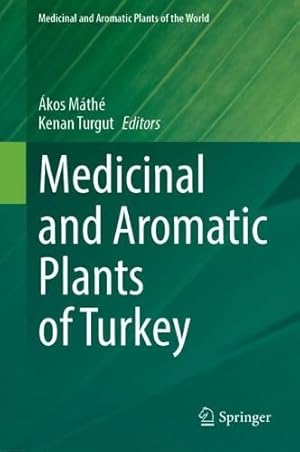 Medicinal and Aromatic Plants of Turkey