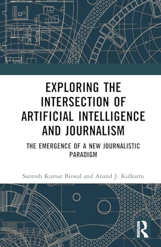 Full size book cover of Exploring the Intersection of Artificial Intelligence and Journalism}