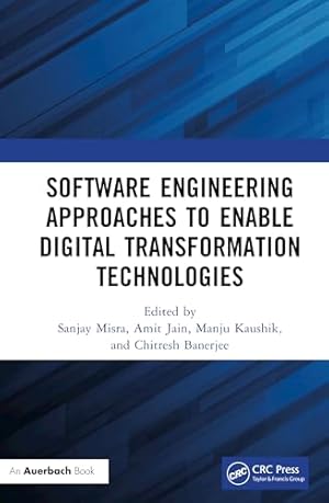 Software Engineering Approaches to Enable Digital Transformation Technologies