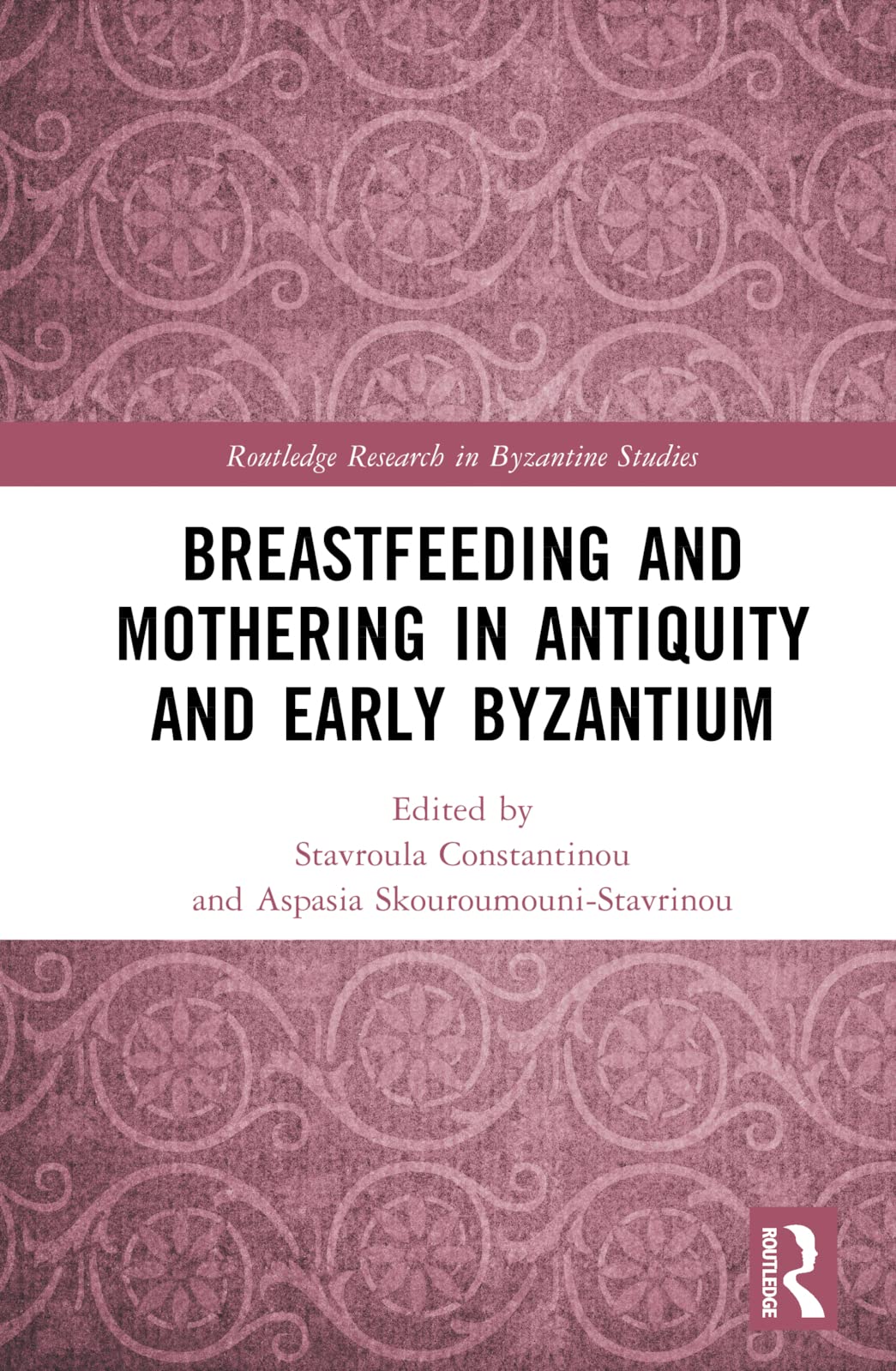 Full size book cover of Breastfeeding and Mothering in Antiquity and Early Byzantium}