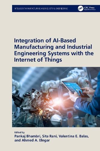 Full size book cover of Integration of AI-Based Manufacturing and Industrial Engineering Systems with the Internet of Things}