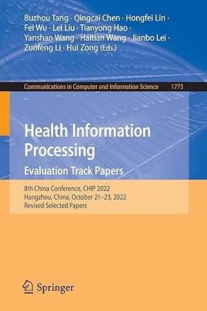 Health Information Processing. Evaluation Track Papers: 8th China Conference, CHIP 2022, Hangzhou, China, October 21–23, 2022, Revised Selected Papers ... in Computer and Information Science)