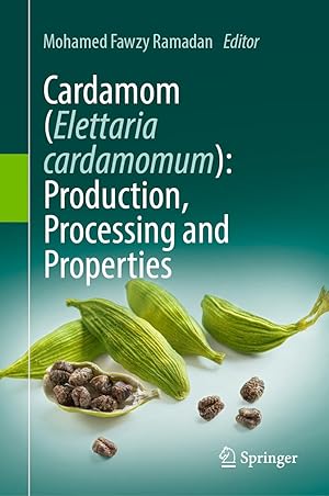 Cardamom (Elettaria cardamomum): Production, Processing and Properties