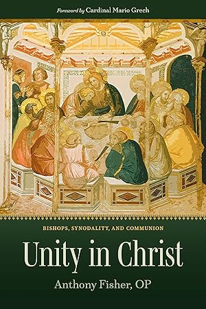 Book cover of Unity in Christ: Bishops, Synodality, and Communion}