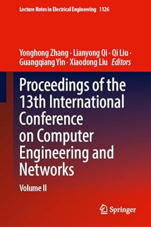 Proceedings of the 13th International Conference on Computer Engineering and Networks: Volume II