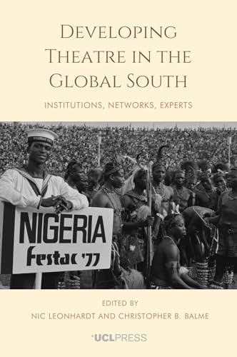 Developing Theatre in the Global South: Institutions, Networks, Experts