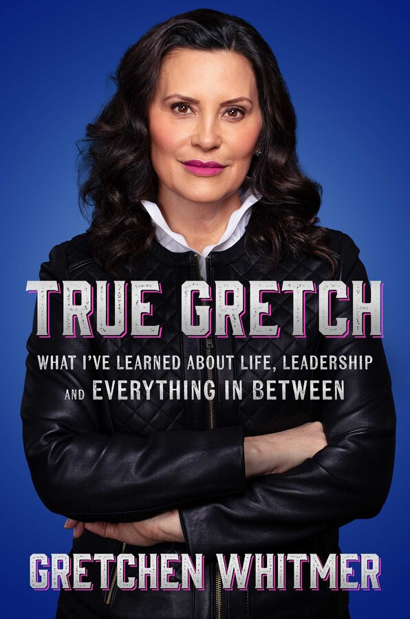 True Gretch: What I've Learned About Life, Leadership, and Everything in Between