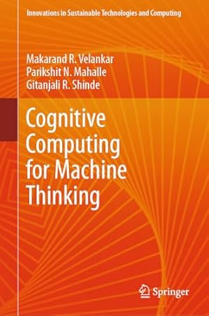 Cognitive Computing for Machine Thinking