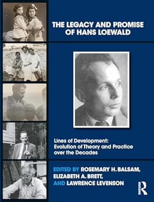 The Legacy and Promise of Hans Loewald