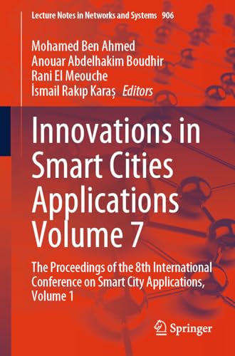 Full size book cover of Innovations in Smart Cities Applications Volume 7: The Proceedings of the 8th International Conference on Smart City Applications, Volume 1}