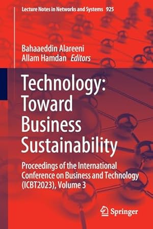 Technology: Toward Business Sustainability: Proceedings of the International Conference on Business and Technology (ICBT2023), Volume 3