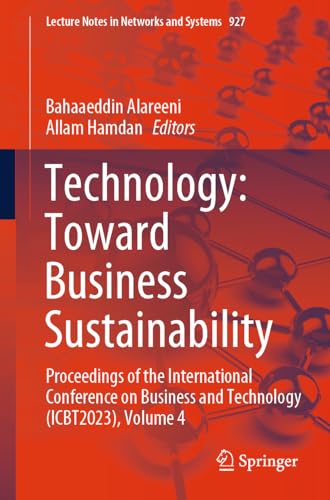 Technology: Toward Business Sustainability: Proceedings of the International Conference on Business and Technology (ICBT2023), Volume 4