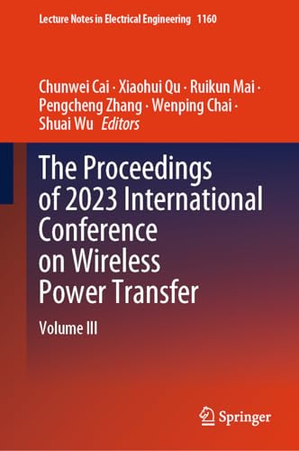 Full size book cover of The Proceedings of 2023 International Conference on Wireless Power Transfer (ICWPT2023): Volume III}