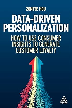 Data-Driven Personalization: How to Use Consumer Insights to Generate Customer Loyalty