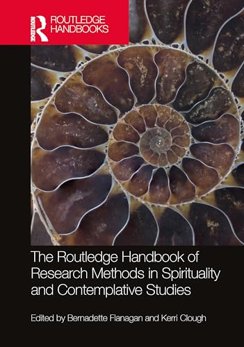 The Routledge Handbook of Research Methods in Spirituality and Contemplative Studies