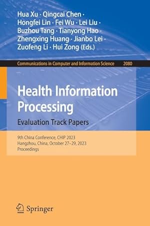 Health Information Processing. Evaluation Track Papers: 9th China Conference, CHIP 2023, Hangzhou, China, October 27–29, 2023, Proceedings