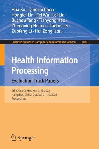 Full size book cover of Health Information Processing. Evaluation Track Papers: 9th China Conference, CHIP 2023, Hangzhou, China, October 27–29, 2023, Proceedings}