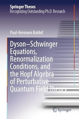 Dyson–Schwinger Equations, Renormalization Conditions, and the Hopf Algebra of Perturbative Quantum Field Theory