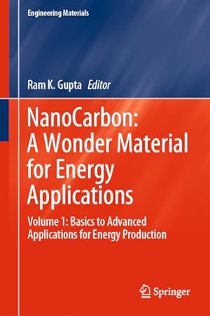 NanoCarbon: A Wonder Material for Energy Applications: Volume 1: Basics to Advanced Applications for Energy Production