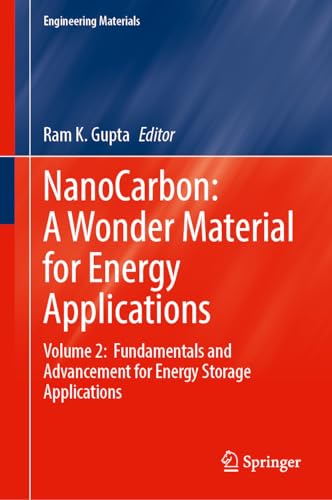 NanoCarbon: A Wonder Material for Energy Applications: Volume 2: Fundamentals and Advancement for Energy Storage Applications