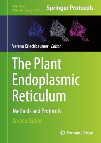 The Plant Endoplasmic Reticulum: Methods and Protocols