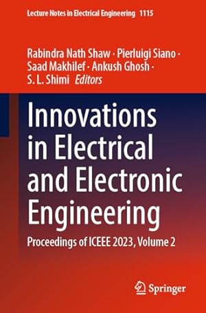 Innovations in Electrical and Electronic Engineering: Proceedings of ICEEE 2023, Volume 2