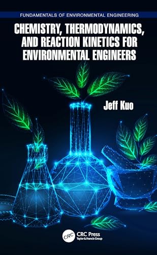 Chemistry, Thermodynamics, and Reaction Kinetics for Environmental Engineers