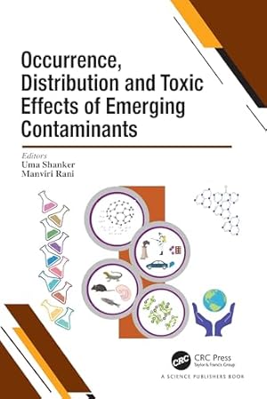 Occurrence, Distribution and Toxic Effects of Emerging Contaminantsx