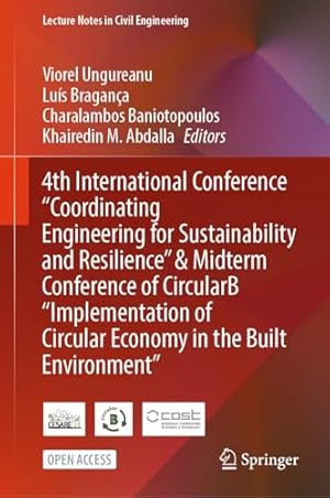 4th International Conference "Coordinating Engineering for Sustainability and Resilience" & Midterm Conference of CircularB “Implementation of ...