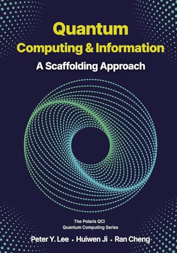 Full size book cover of Quantum Computing and Information: A Scaffolding Approach}