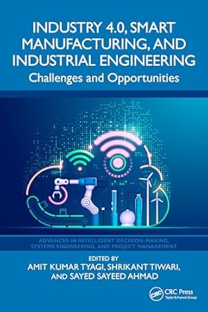 Industry 4.0, Smart Manufacturing, and Industrial Engineering