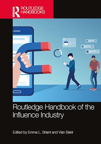 Routledge Handbook of the Influence Industry