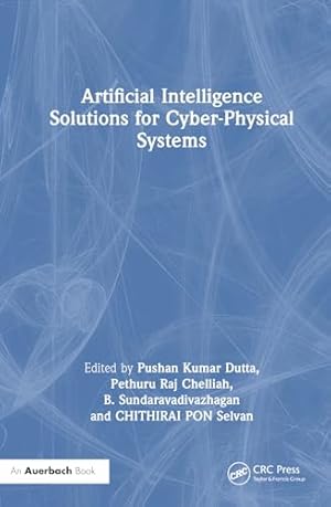 Artificial Intelligence Solutions for Cyber-Physical Systems