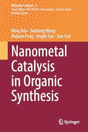 Nanometal Catalysis in Organic Synthesis