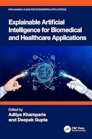 Explainable Artificial Intelligence for Biomedical and Healthcare Applications (Explainable AI