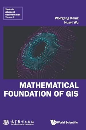 Book cover of Mathematical Foundation of GIS}